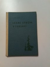 kniha Lesní strom vypráví, Šolc a Šimáček 1947