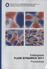 kniha Fluid dynamics 2011 colloquium : proceedings : October 19-21, 2011, Institute of Thermomechanics AS of the CR 2011