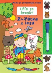 kniha Učím se kreslit Zvířátka z lesa - Kniha se stíratelným fixem, Svojtka & Co. 2017