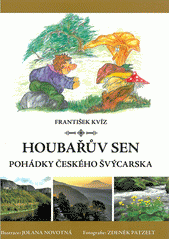 kniha Houbařův sen Pohádky Českého Švýcarska, IFP Publishing 2015