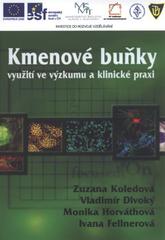 kniha Kmenové buňky využití ve výzkumu a klinické praxi, Univerzita Palackého 2011