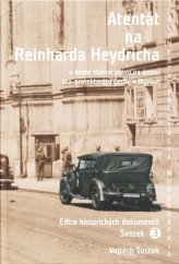 kniha Atentát na Reinharda Heydricha 3. a druhé stanné právo na území tzv. protektorátu Čechy a Morava, Archiv hlavního města Prahy 2019