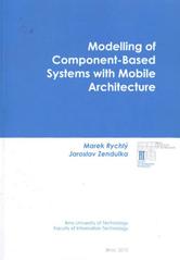 kniha Modelling of component-based systems with mobile architecture monograph, Faculty of Information Technology, Brno University of Technology 2010