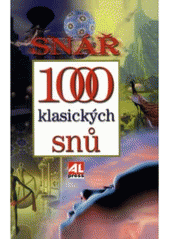 kniha 1000 klasických snů snář, Alpress 2008