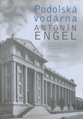 kniha Podolská vodárna a Antonín Engel, VR Atelier 2002