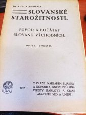 kniha Slovanské starožitnosti. Oddíl I, Sv. IV. Původ a počátky Slovanů východních, Bursík & Kohout 1925