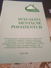 kniha Sexualita mentálně postižených sborník materiálů z celostátní konference, Orfeus, Centrum denních služeb 2004