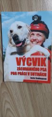 kniha Výcvik záchranného psa pro práci v sutinách, QTEST Nový Bydžov 2013