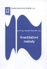 kniha Kvantitativní metody (včetně úvodu do modelování v Managementu), Vysoká škola Karla Engliše 2011