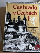 kniha Čas hradů v Čechách. I., Horizont 1997