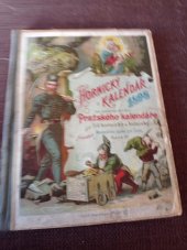 kniha Hornický kalendář 1898 co pokračování Pražského kalendáře pro lid hornický a hutnický, A. Hasse 1898