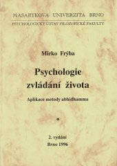 kniha Psychologie zvládání života aplikace metody abhidhamma, Masarykova univerzita 1996