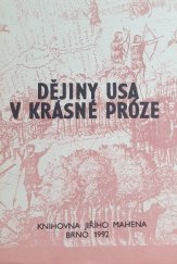 kniha Dějiny USA v krásné próze Výběrový soupis, Knihovna Jiřího Mahena 1992