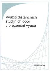 kniha Využití distančních studijních opor v prezenční výuce, MSD 2011