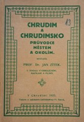 kniha Chrudim a Chrudimsko průvodce městem a okolím, Fr. Slavík 1925