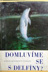 kniha Domluvíme se s delfíny?, Orbis 1972