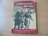 kniha Gardisitické inferno o zločinoch príslušníkov POHG : reportáže, proces, dokumenty, Slovenské vydavateľstvo politickej literatúry 1958