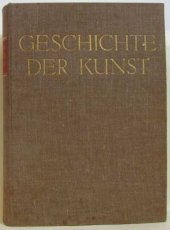 kniha Dějiny umění od raného křesťanského období po současnost Geschichte der Kunst von der altchristlichen Zeit bis zur Gegenwart, Verlag von Th. Knaur 1933