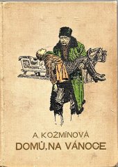kniha Domů, na vánoce Trilogie ze života jihočeského dítěte, František Podhajský 1933