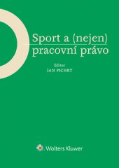 kniha Sport a (nejen) pracovní právo, Wolters Kluwer 2014