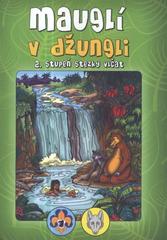 kniha Mauglí v džungli 2. stupeň stezky vlčat, Junák - svaz skautů a skautek ČR 2010