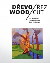 kniha DŘEVO ŘEZ WOOD CUT, Národní galerie v Praze 2021