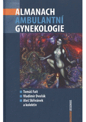 kniha Almanach ambulantní gynekologie, Maxdorf 2009
