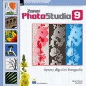 kniha Zoner PhotoStudio 9 Úpravy digitální fotografie - Úpravy digitální fotografie v Zoner Photo Studio 9, Zoner Press 2007