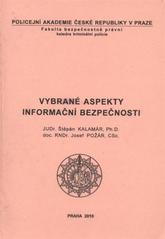 kniha Vybrané aspekty informační bezpečnosti, Policejní akademie České republiky v Praze 2010