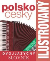 kniha Dvojjazyčný ilustrovaný slovník [polsko-český, Slovart 2009