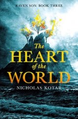 kniha The heart of the world (Raven Son #3), Waystone press 2018