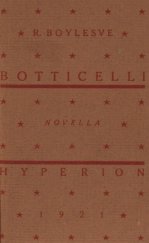 kniha Botticelli maluje dobrodružství Nastagia degli Onesti v domě Pucciově ve Florencii [Novella], [Karel Janský] 1921