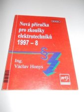 kniha Nová příručka pro zkoušky elektrotechniků 1997-8, IN-EL 1997