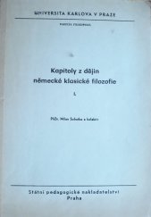 kniha Kapitoly z dějin německé klasické filozofie 1. [díl] Určeno pro posl. filozof. fakult., SPN 1976
