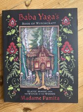 kniha Baba Yaga’s Book of Witchcraft Slavic magic from the witch of the woods, Llewellyn Worldwide 2022