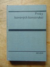 kniha Prvky kovových konstrukcí Učebnice pro stavební fakulty, SNTL 1972