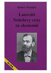 kniha Laureáti Nobelovy ceny za ekonomii, ALDA 1999