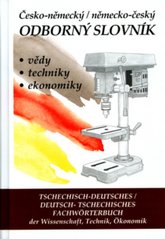 kniha Česko-německý, německo-český odborný slovník vědy, techniky, ekonomiky = Tschechisch-deutsches, deutsch-tschechisches Fachwörterbuch der Wissenschaft, Technik, Ökonomik, Nakladatelství Olomouc 2000