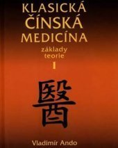 kniha Klasická čínská medicína 1 základy teorie, Svítání 2016