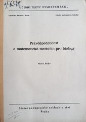 kniha Pravděpodobnost a matematická statistika pro biology Určeno pro posl. fak. matematicko-fyz., SPN 1969