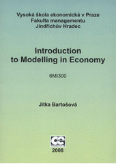 kniha Introduction to modelling in economy 6MI300, Oeconomica 2008