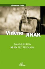 kniha Viděno JINAK Evangelní rady nejen pro řeholníky, Paulínky 2015