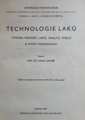 kniha Technologie laků Výroba fermeží, laků, smaltů, tmelů a hmot pom., Vědecko-technické nakladatelství 1950