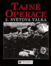kniha Tajné operace 2. světová válka, Svojtka & Co. 2005
