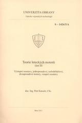 kniha Teorie leteckých motorů. Část III, - Výstupní soustavy, jednoproudové, turbohřídelové, dvouproudové motory, vstupní soustavy, Univerzita obrany 2011