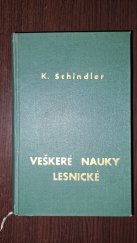 kniha Veškeré nauky lesnické ve prospěch našeho lesnictví. I, - Úvod a vědy přípravné, I.L. Kober 1876