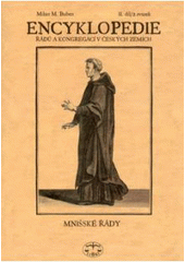 kniha Encyklopedie řádů, kongregací a řeholních společností katolické církve v českých zemích. II. díl, II. svazek, - Mnišské řády, Libri 2004