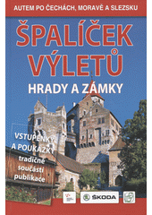 kniha Špalíček vyletů. Hrady a zámky  Autem po Čechách, Moravě a Slezsku , S & D 2018