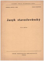 kniha Jazyk staroslověnský Určeno pro posl. filosof. fakult, SPN 1967