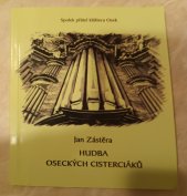 kniha Hudba oseckých cisterciáků  Hudební odkaz oseckých cisterciáků , Spolek přátel kláštera Osek 2008